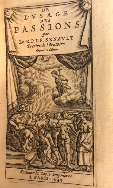 null SENAULT [(Jean-François)].激情的使用。继1643年在巴黎印刷的副本之后，在32，标题-前言，[38]-559-1 bl.p.，当时的全牛皮纸，有小瓣。来自Nordkirschen图书馆（前图书馆）。不错的副本。让-弗朗索瓦-塞诺特（Jean-François...