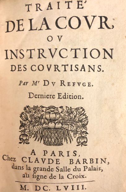 null REFUGE [(Eustatius)OF(原文如此，应为DE)]。法院条约或法院指令。最新版本：巴黎，Claude Barbin，1658年，petit...