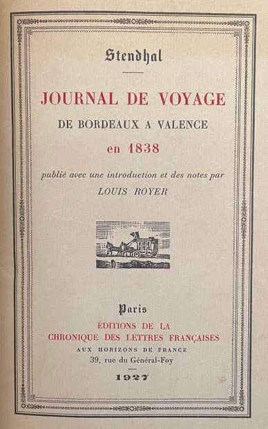 STENDHAL. Journal de voyage de Bordeaux à Valence en 1838 publié avec une introduction...
