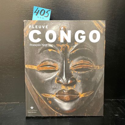 NEYT (Fr.). Fleuve Congo. Arts d'Afrique centrale. Correspondances et mutations des...