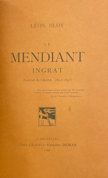 BLOY (Léon). Le Mendiant ingrat (Journal de l'auteur, 1892-1895). Brux., Deman, 1898,...