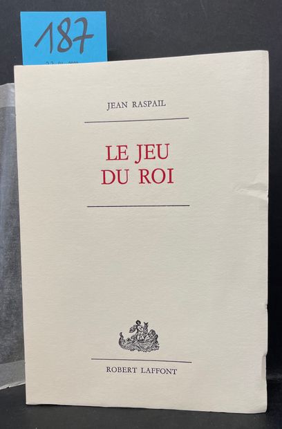 null 
RASPAIL (Jean). Le Jeu du Roi. P., Robert Laffont, 1976, 8°, 356 p., br., non...