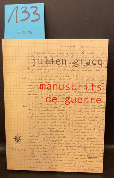 GRACQ (Julien). Manuscrits de guerre. P., José Corti, 2011, in-12, 246 p., br. Edition...