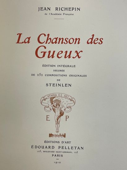 STEINLEN.- RICHEPIN (Jean). La Chanson des Gueux. Edition intégrale décorée de 252...