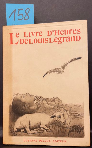 LEGRAND (Louis). Le Livre d'heures. P., Gustave Pellet, (1898), 8°, 201 p., br.,...
