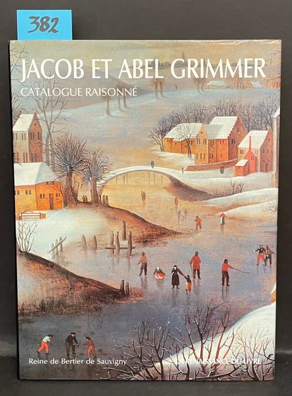 null GRIMMER.- BERTIER DE SAUVIGNY (R. de). Jacob et Abel Grimmer. Catalogue raisonné....