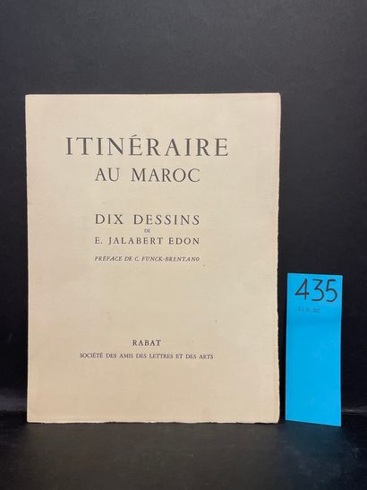 null JALABERT EDON (E.). Itinéraire au Maroc. Dix dessins de E. Jalabert Edon. Préface...