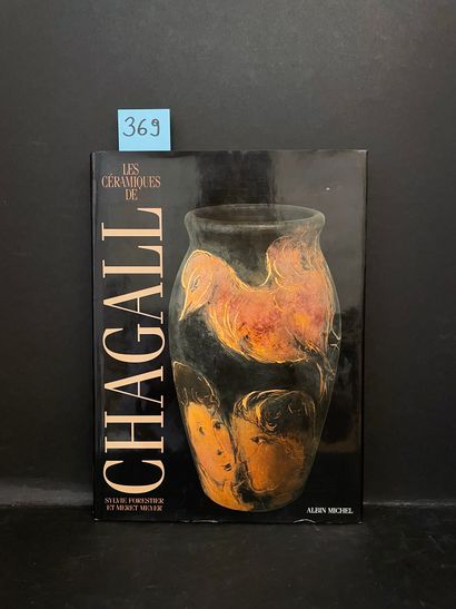 CHAGALL.- FORESTIER (S.) et MEYER (M.). Les Céramiques de Chagall. P., Albin Michel,...