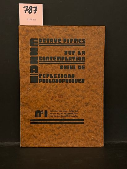 Ecole de La Cambre.- 皮尔梅兹（Octave）。关于沉思的文章，然后是哲学思考。布鲁塞尔，ISAD，1928年，4°，52页，棕色封面填充。...