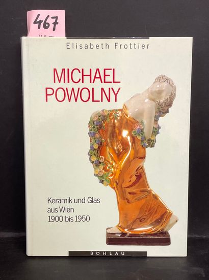 FROTTIER (E.). Michael Powolny. Keramik und...