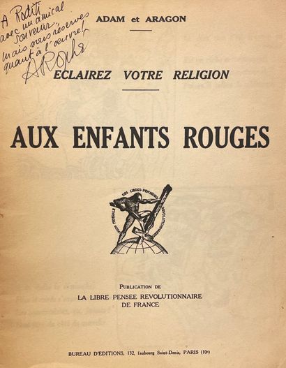 null 阿拉贡（路易斯）和亚当（乔治）。对红色的孩子们。启迪你的宗教。巴黎，Bureau d'Editions (pour la Libre pensée révolutionnaire...