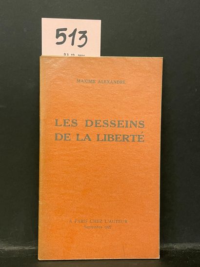 ALEXANDRE (Maxime). Les Desseins de la liberté. Paris, L'Auteur, 1927, booklet in-12,...