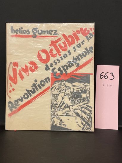 null 戈麦斯（Helios）。八月份万岁。关于西班牙革命的图画。Brux, E.P.I. (Impr. Bolyn), [1935], 8°, 用线装订，封面有红色和黑色插图（第二封面有斑点，有微小的撕裂，卷首有罕见的污点）。Jean...