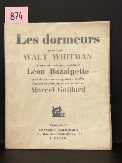 WHITMAN (Walt). Les Dormeurs。诗中装饰有马塞尔-加亚尔先生绘制和雕刻的16幅未发表的原始木刻画。P., François Bernouard,...