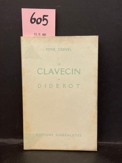 CREVEL (René). Le Clavecin de Diderot. P., Editions surréalistes, 1932, in-12, br.,...