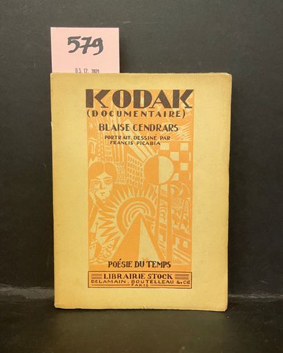 CENDRARS (Blaise). Kodak (Documentaire). Portrait dessiné par Francis Picabia. P.,...