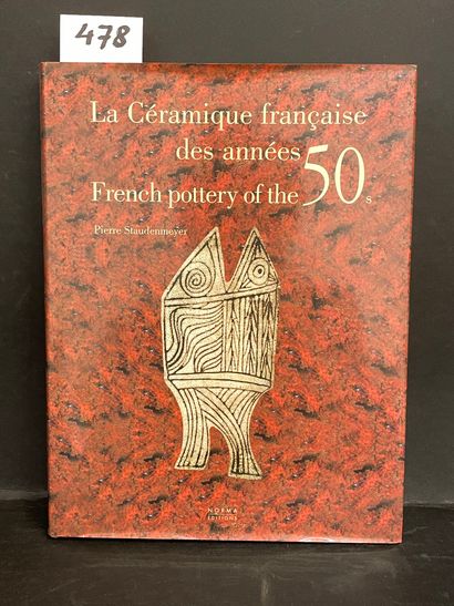 null Staudenmeyer (P.).50年代的法国瓷器。50年代的法国陶器。P., Norma, 2001, 4°, 335 p., 布版, jaq....