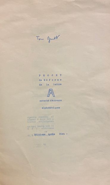 GUTT (Tom). 字母A的改革草案，有字母错误。S.l.，Après Dieu出版社，[1959]，对开，7页排版，标题封面已填，装订（封面已变色并有污渍）。第一版印刷30份，第一份的1/10在大纸上（ex....
