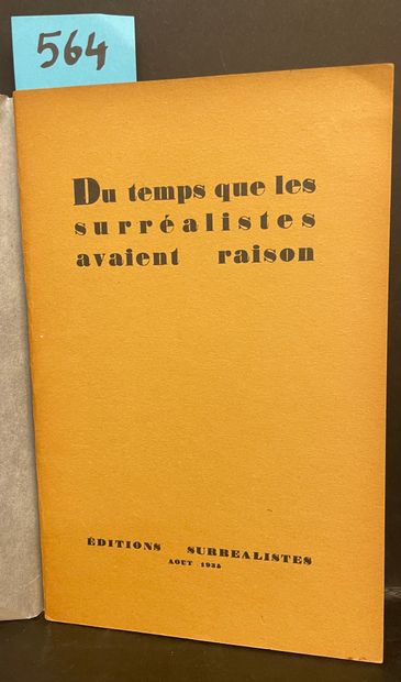 BRETON (André). Du temps que les surréalistes avaient raison. P., Editions Surréalistes,...