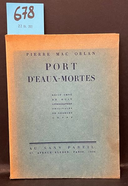 null GROSZ.- MAC ORLAN (Pierre). Port d'eaux-mortes. Orné de 8 lithographies originales...