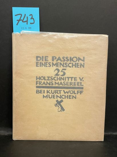 MASEREEL (Frans). Die Passion. Eines Menschen. 25 Holzschnitte. Munchen, Kurt Wolff,...