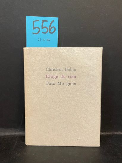 BOBIN (Christian). Eloge du rien. Montpellier, Fata Morgana, 1990, in-12, 23 p.,...