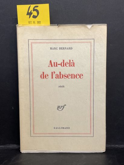 BERNARD (Marc). Au-delà de l'absence. P., NRF, 1976, 8°, br. not cut. First edition....