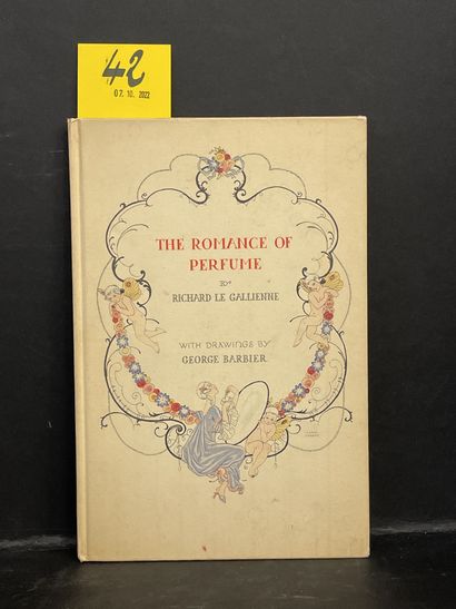 BARBIER.- LE GALLIENNE (Richard). 香水的浪漫》。有乔治-巴比耶的画作。纽约-巴黎，Richard Hudnut，1928年，8°，46页，出版商的插图板（在良好的情况下有些斑点，否则是一个好的副本）。不完整的关于香水的小册子...