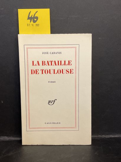 CABANIS (José). La Bataille de Toulouse. P., NRF, 1966, in-12, br. uncut. First edition...