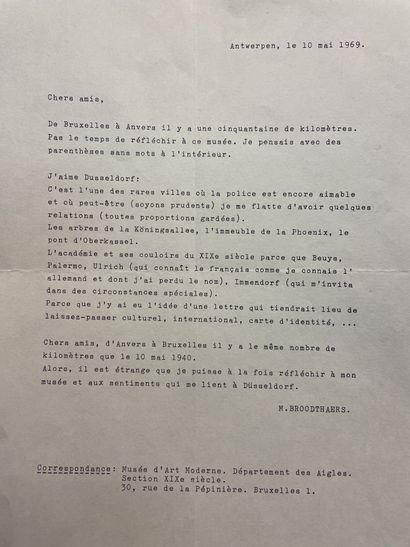 BROODTHAERS (Marcel). 公开信，地点和日期为 "安特卫普，1969年5月10日"："亲爱的朋友们，从布鲁塞尔到安特卫普大约有50公里。没有时间去考虑这个博物馆。我在考虑用括号，里面没有字(......)"。27,5...