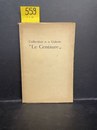 null ["Le Centaure "画廊的收藏。Brux, Impr. Weissenbruch, (1932), 8°, br.Le Centaure "...