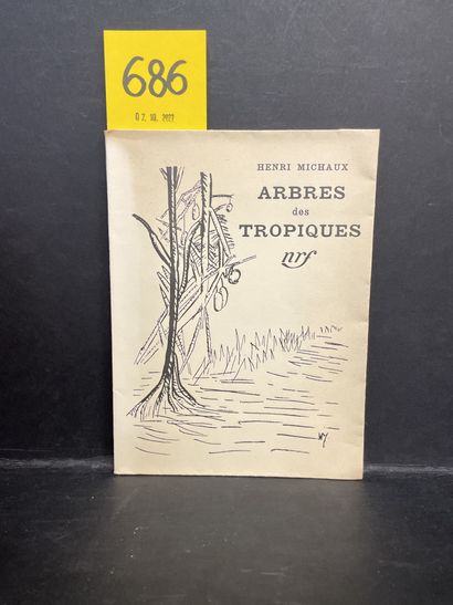 MICHAUX (Henri). Arbres des tropiques. P., NRF, 1942, in-12, br. (couv. lég. brunie)....