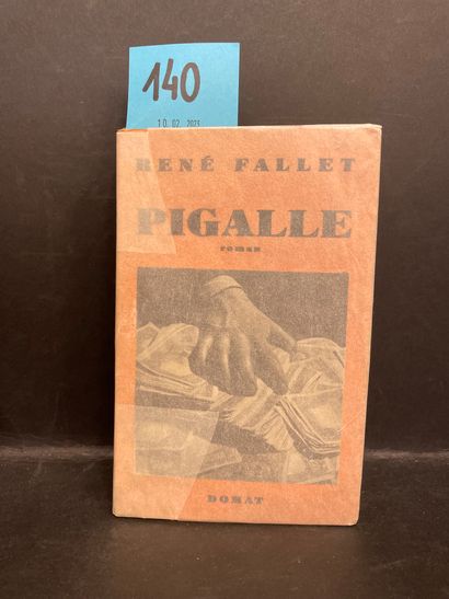 FALLET (René). Pigalle. P., Domat, 1949, fort in-12, 515 p., br. (dos pâli, petite...