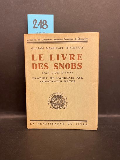 THACKERAY (William Makepeace). Le Livre des Snobs（由他们中的一位撰写）。P., La Renaissance du...