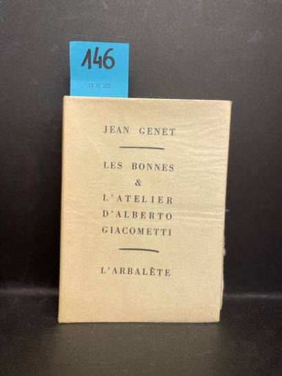GENET (Jean). Les Bonnes et l'Atelier d'Alberto Giacometti. L'Enfant criminel. Funambules....