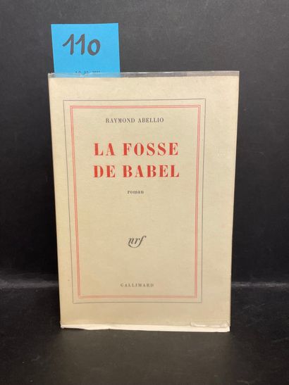 ABELLIO (Raymond). La Fosse de Babel. P., NRF, 1962, fort 8°, 645 p., br., non coupé....