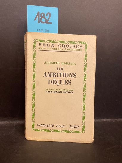 MORAVIA (Alberto). Les Ambitions déçues.P., Plon, "Feux croisés", 1937, 8°, 513 p.,...