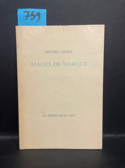 LEIRIS (Michel). 标记的图像。Cognac, Le temps qu'il fait, 1989, 8°, br. cover with cold-engraved...