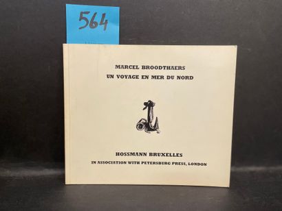 BROODTHAERS (Marcel). 前往北海的旅程。布鲁克斯，霍斯曼；伦敦，彼得堡出版社，1973年，长12英寸（15 x 17,7厘米），无页码（38页），68幅主要为彩色的复制品，中文平装本。第一版印数为500份，没有编号。...
