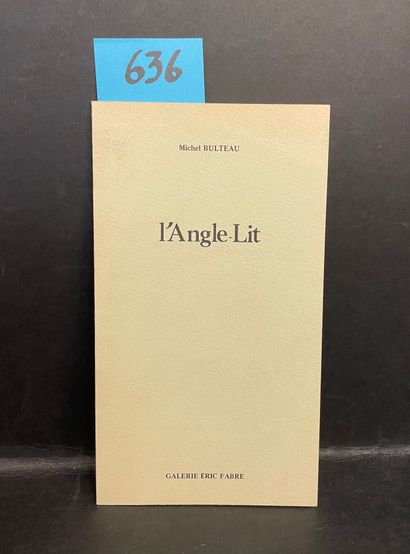 null BULTEAU（米歇尔）。L'Angle-Lit.P., Galerie Eric Fabre, s.d., 8°议程, br.第一版印数为375册。第一版的1/75册包含电影《主线》的照片，由作者签名。这本书是在巴黎Eric...