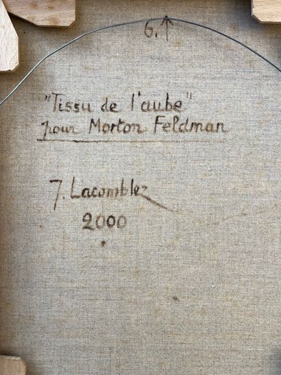 LACOMBLEZ (Jacques). "黎明的织物"（2000）。布面油画，背面有标题、日期和签名，装在一个镀金的美国木盒里。画框尺寸：45 x 36,5厘米；主题：41,5...