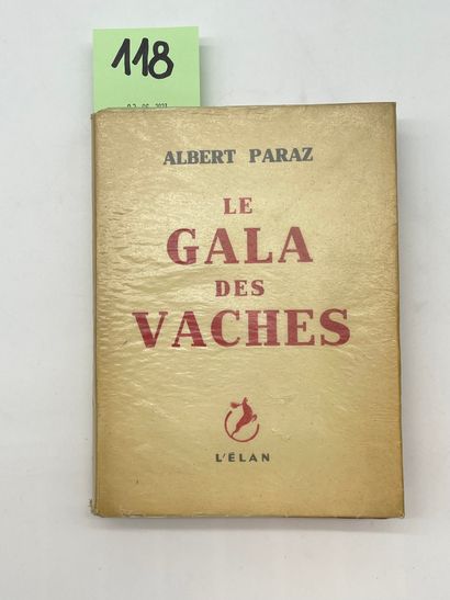 PARAZ (Albert). Le Gala des vaches.巴黎，L'Elan，1948年，8°，br. （封面略微变色）。第一版印刷170份，1/100的纯布Lafuma（ex....
