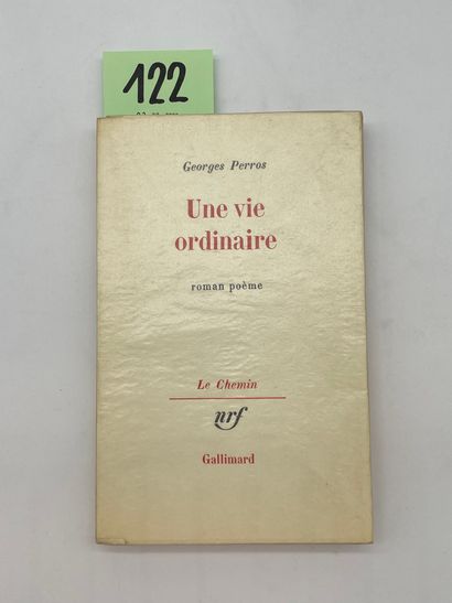 PERROS (Georges). An ordinary life. P., NRF, "Le Chemin", 1967, in-12, br. with full...