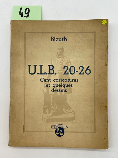 BIZUTH (Hubert Olyff, dit). U.L.B. 20-26。一百幅漫画和一些图画。S.l., Edition BZ, (1949), 8°,...