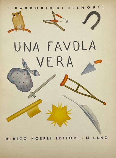 null Hardouin di Belmonte (F.).Una favola vera.Anna Maria Tommasini的插图。Tina Tommasini的副本。第二版增订。米兰，Ulrico...