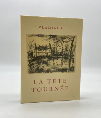 VLAMINCK (Maurice de). La Tête tournée.附有作者的12幅原始石版画。蒙特卡洛，安德烈-绍雷，1956年，8°，176页，br.，图文并茂的封面填充，未剪裁，出版商的袖子（排出的石版画如常）。莫里斯-德-弗拉明克的12幅原始黑色石板画的第一版和第一次印刷，由Mourlot...