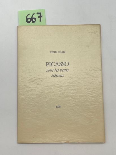 CHAR (René). Picasso sous les vents étésiens. P., GLM, 1973, plaquette 8°, en feuilles,...