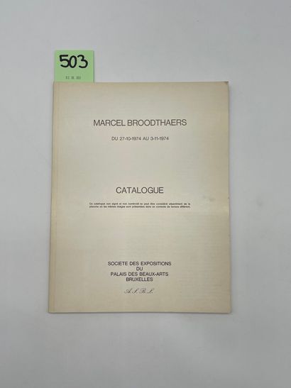 Marcel Broodthaers. Catalogue. Brux., Palais des Beaux-Arts, du 27 octobre au 3 novembre...