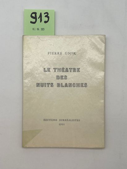 null UNIK (Pierre). Le Théâtre des nuits blanches. P., Editions surréalistes, 1931,...