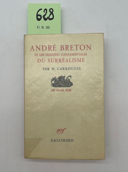 BRETON.- CARROUGES (M.). André Breton et les données fondamentales du Surréalisme....